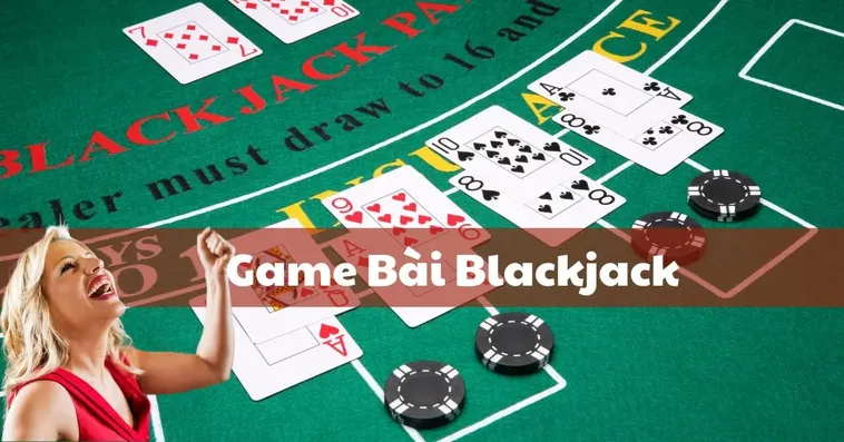 Thử Sức Blackjack VN88 Ngay Để Tận Hưởng Chiến Thắng Đỉnh Cao